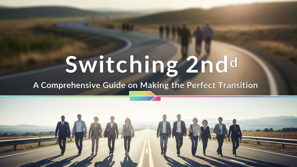 Switching 2nd: A Comprehensive Guide on Making the Perfect Transition